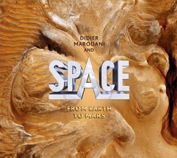 Didier Marouani & Space / From Earth To Mars (2011)