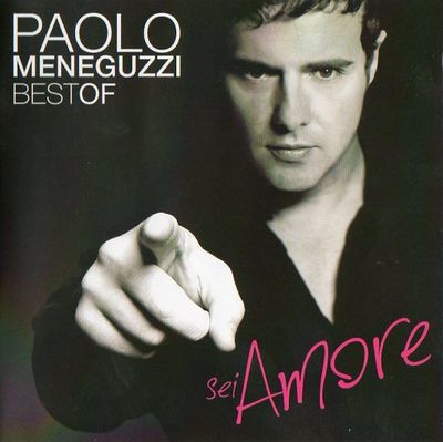 Paolo Meneguzzi - Sei Amore - The Best Of